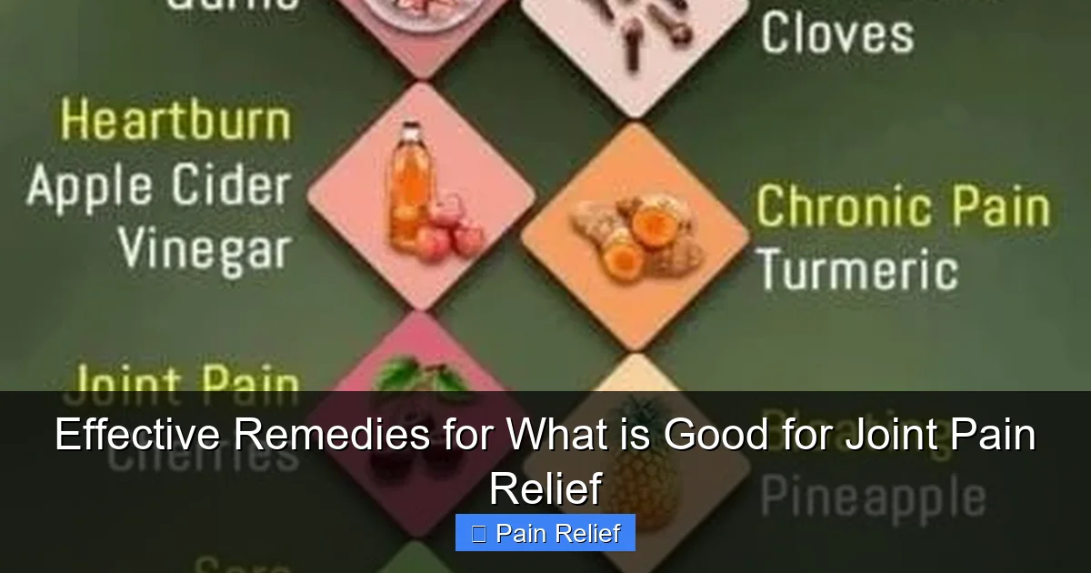 Effective Remedies for What is Good for Joint Pain Relief