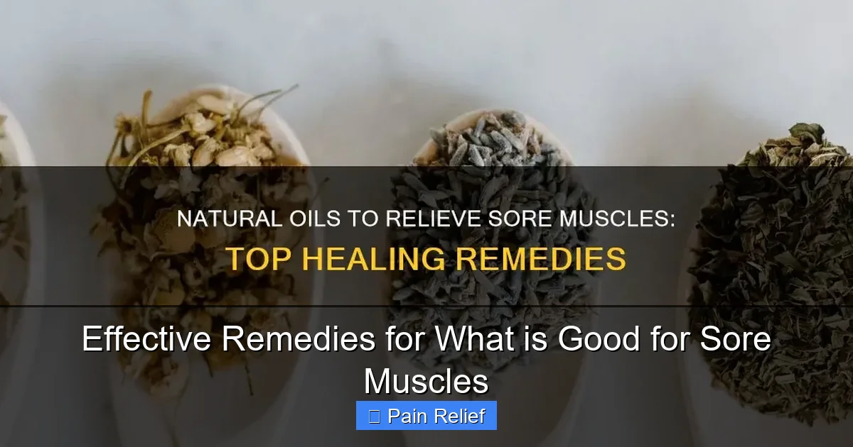 Effective Remedies for What is Good for Sore Muscles