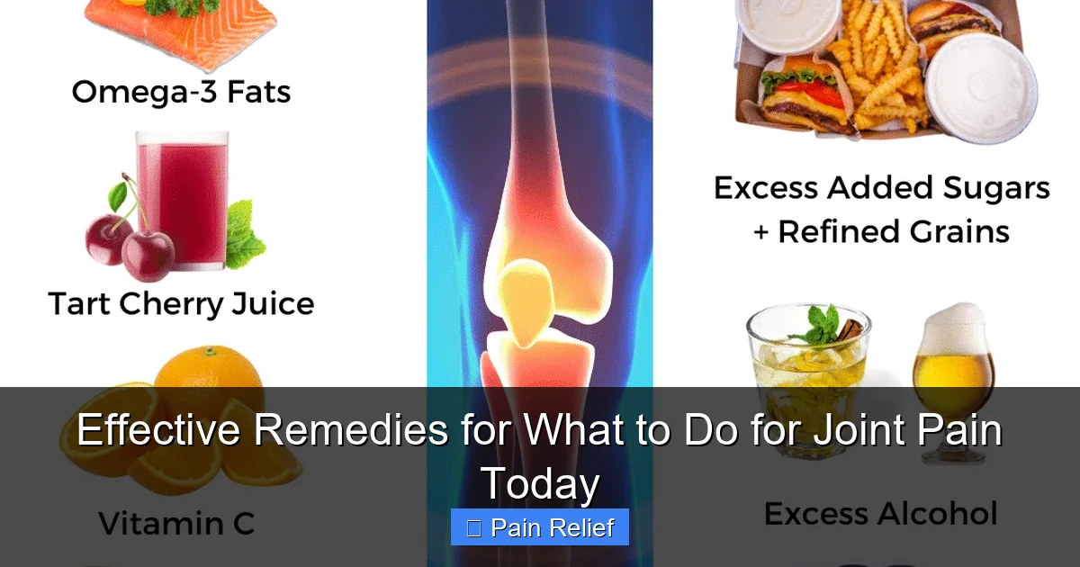 Effective Remedies for What to Do for Joint Pain Today
