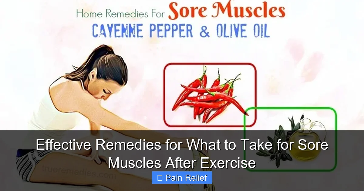 Effective Remedies for What to Take for Sore Muscles After Exercise