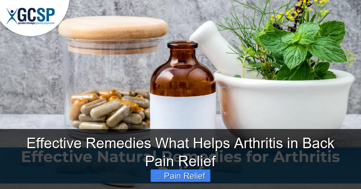 Effective Remedies What Helps Arthritis in Back Pain Relief