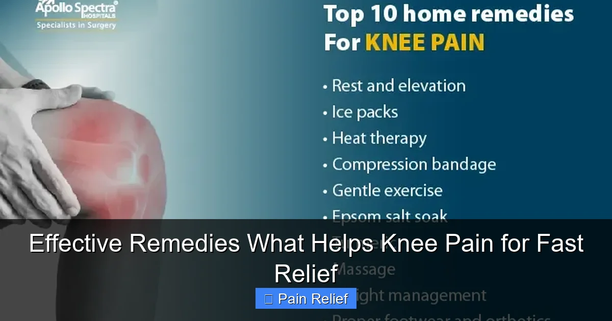 Effective Remedies What Helps Knee Pain for Fast Relief
