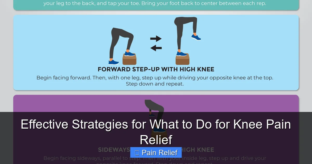 Effective Strategies for What to Do for Knee Pain Relief