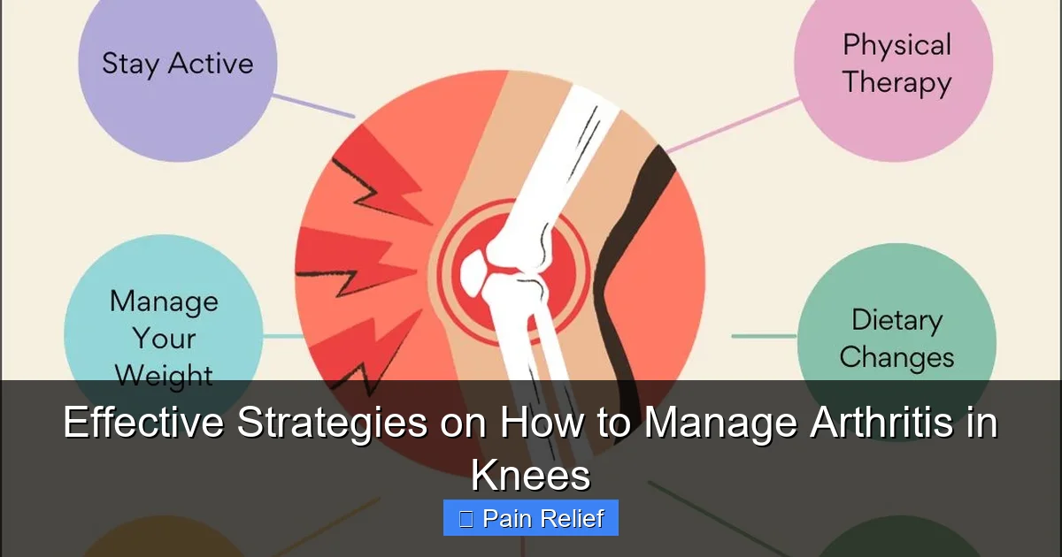 Effective Strategies on How to Manage Arthritis in Knees