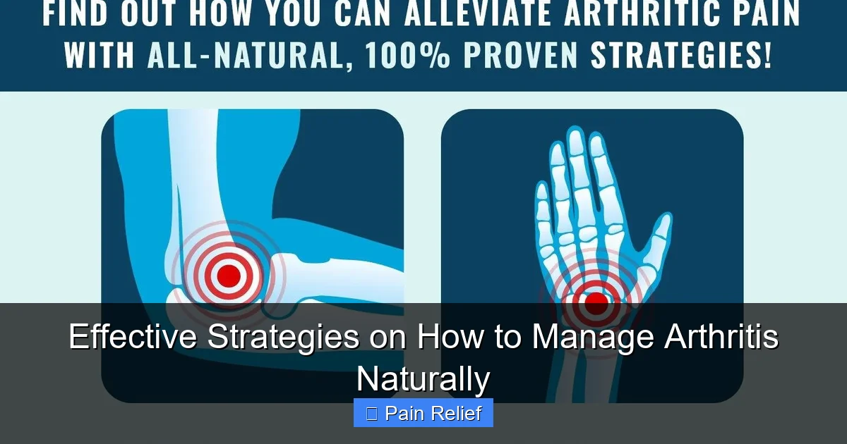 Effective Strategies on How to Manage Arthritis Naturally