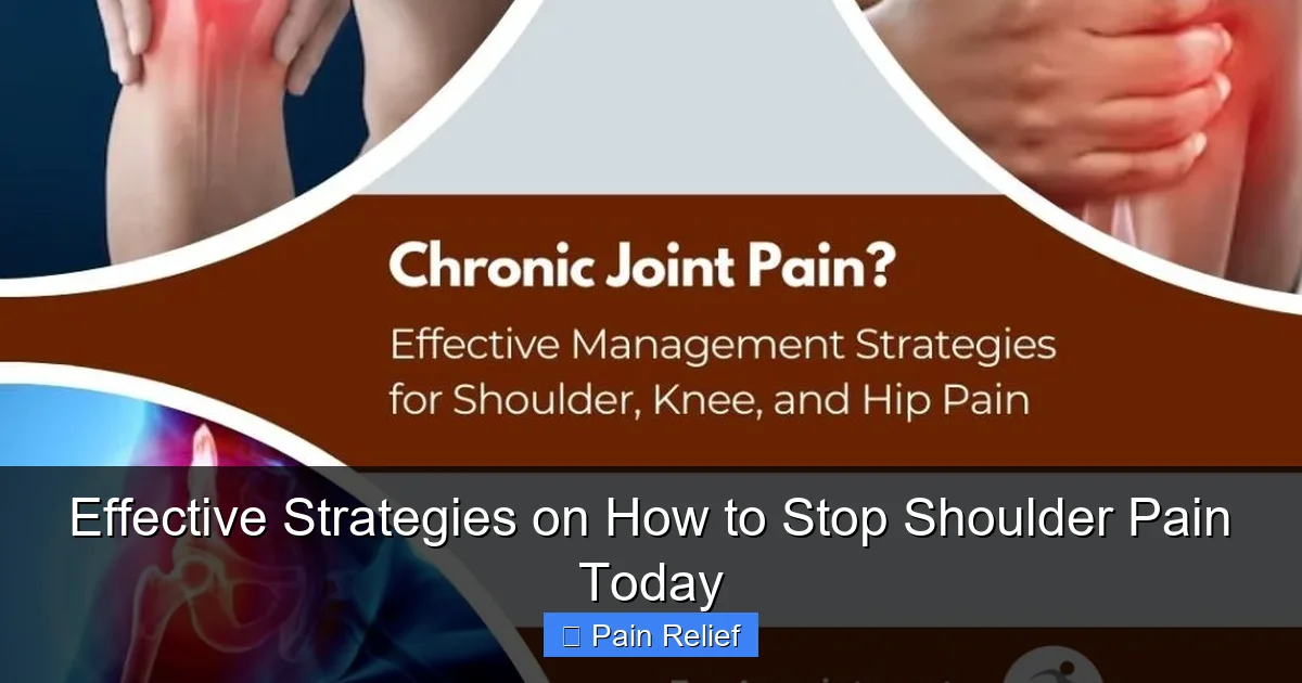 Effective Strategies on How to Stop Shoulder Pain Today