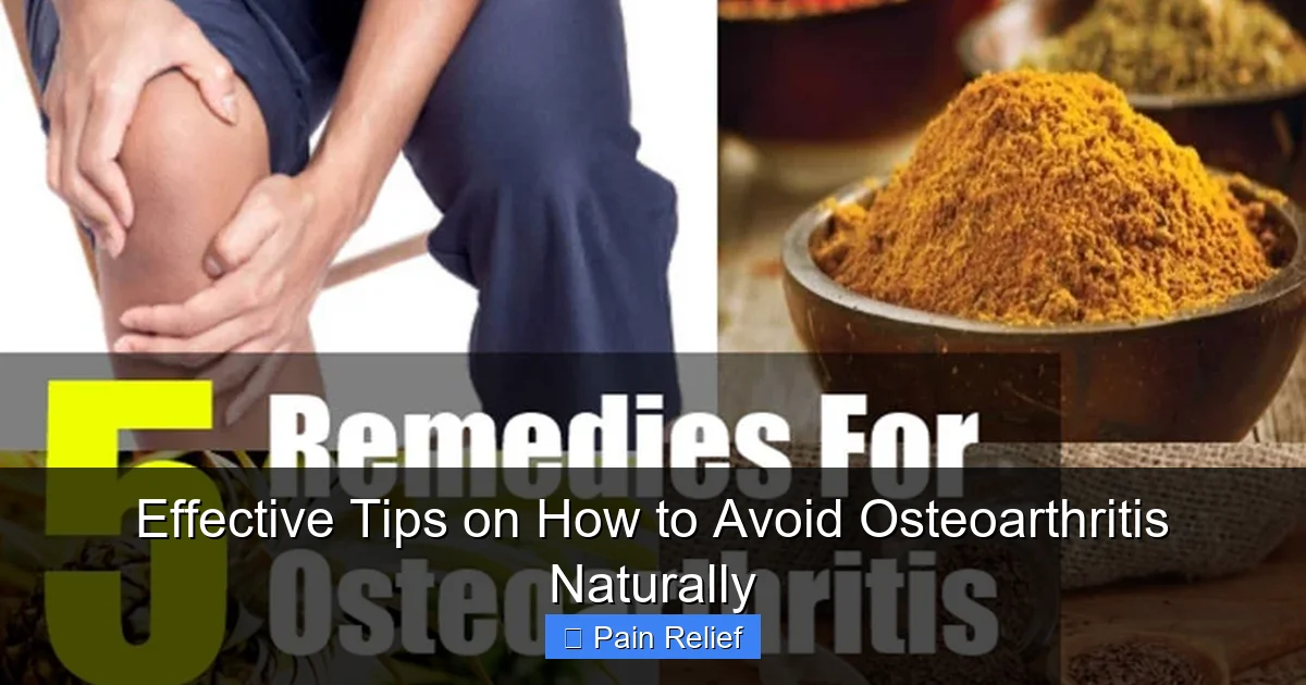 Effective Tips on How to Avoid Osteoarthritis Naturally