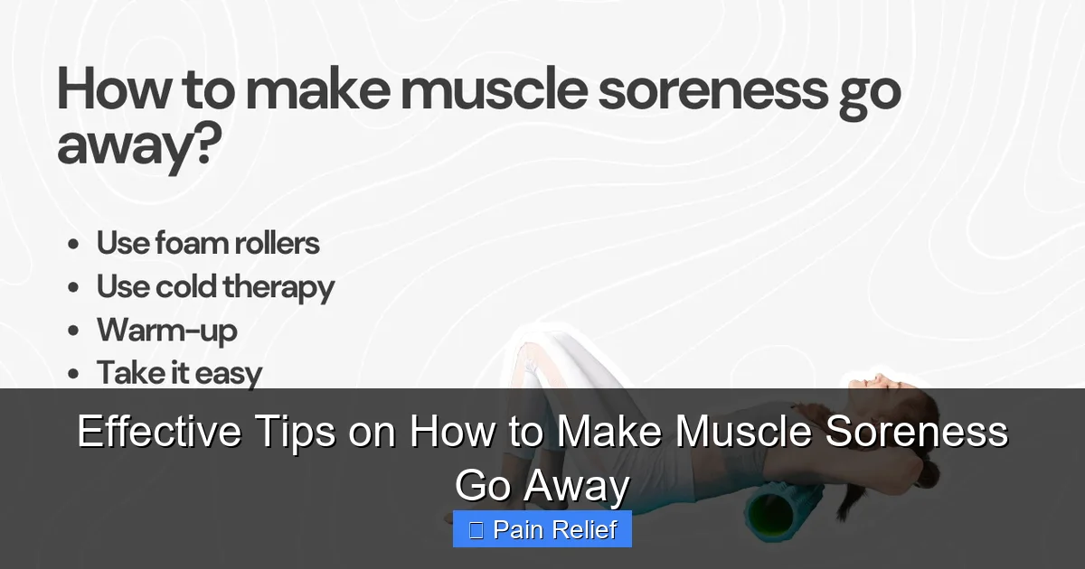 Effective Tips on How to Make Muscle Soreness Go Away