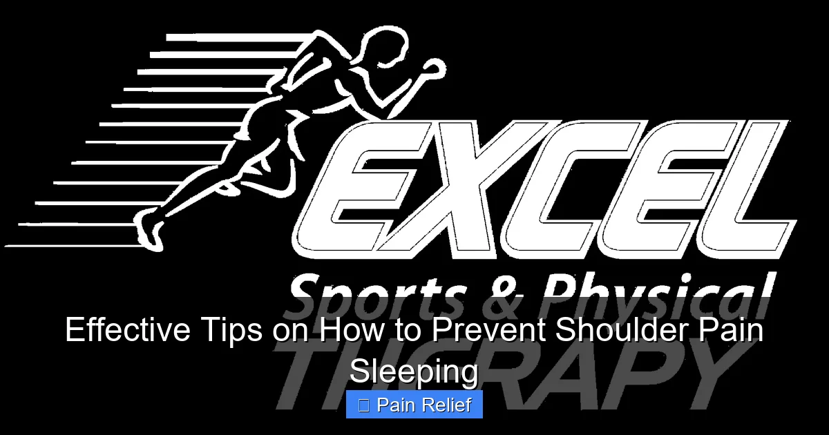 Effective Tips on How to Prevent Shoulder Pain Sleeping