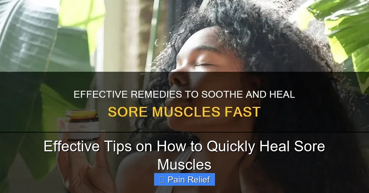 Effective Tips on How to Quickly Heal Sore Muscles