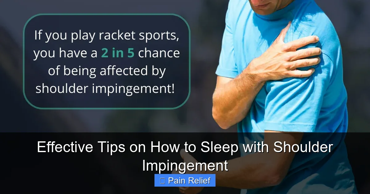 Effective Tips on How to Sleep with Shoulder Impingement