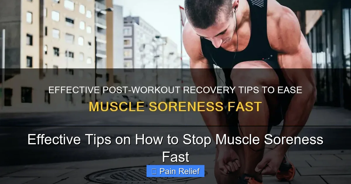 Effective Tips on How to Stop Muscle Soreness Fast