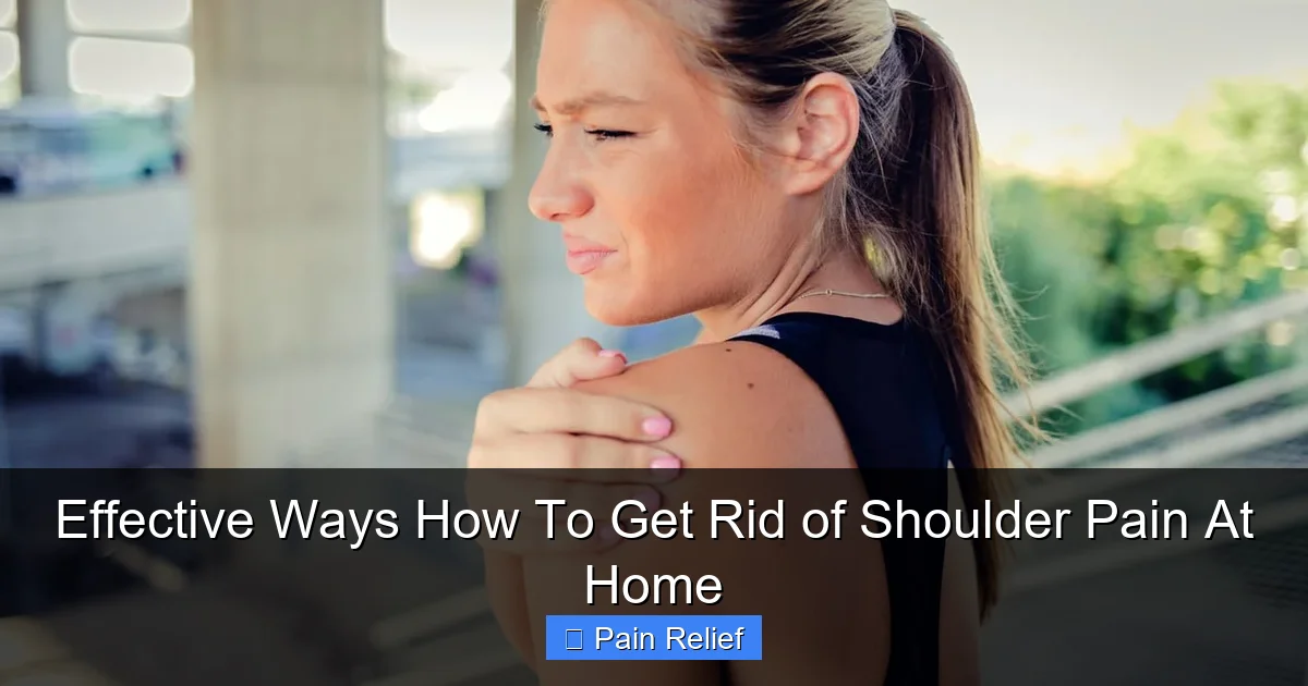 Effective Ways How To Get Rid of Shoulder Pain At Home