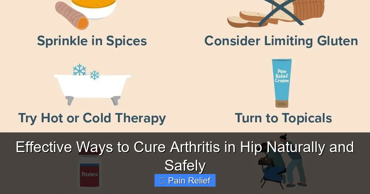 Effective Ways to Cure Arthritis in Hip Naturally and Safely