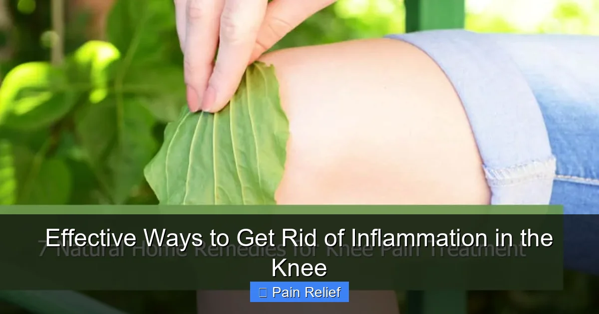 Effective Ways to Get Rid of Inflammation in the Knee