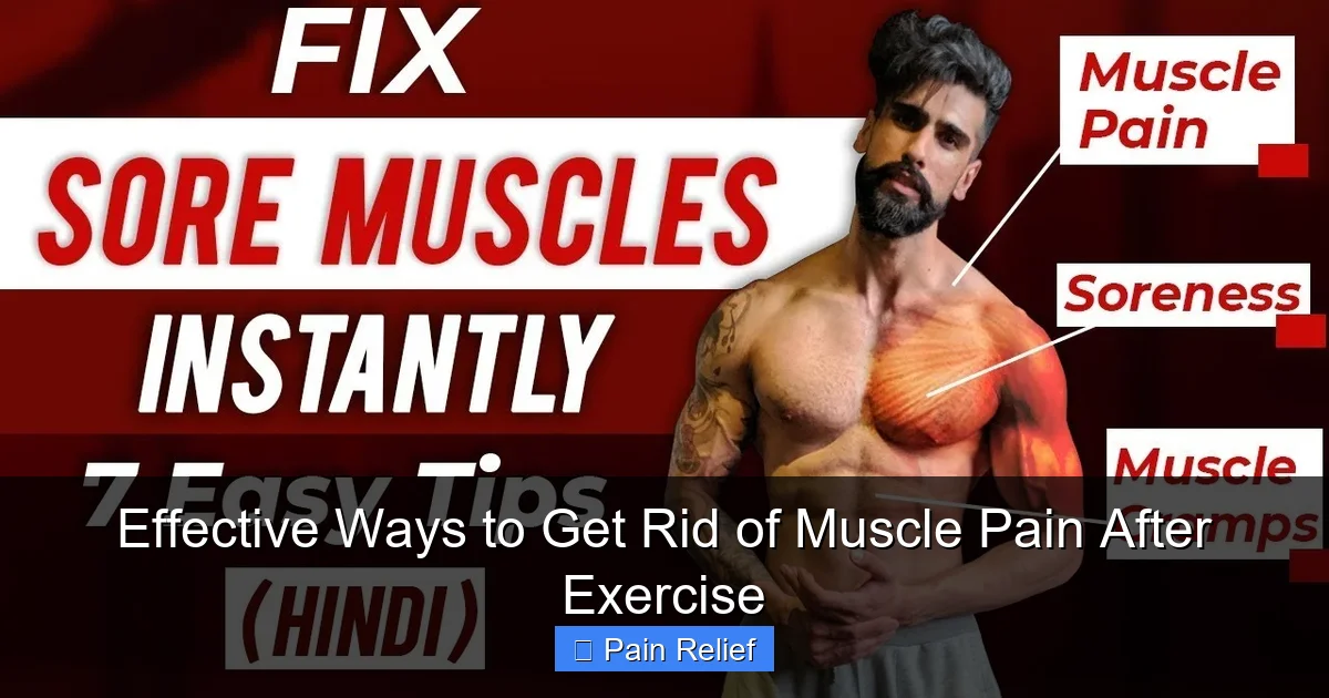 Effective Ways to Get Rid of Muscle Pain After Exercise