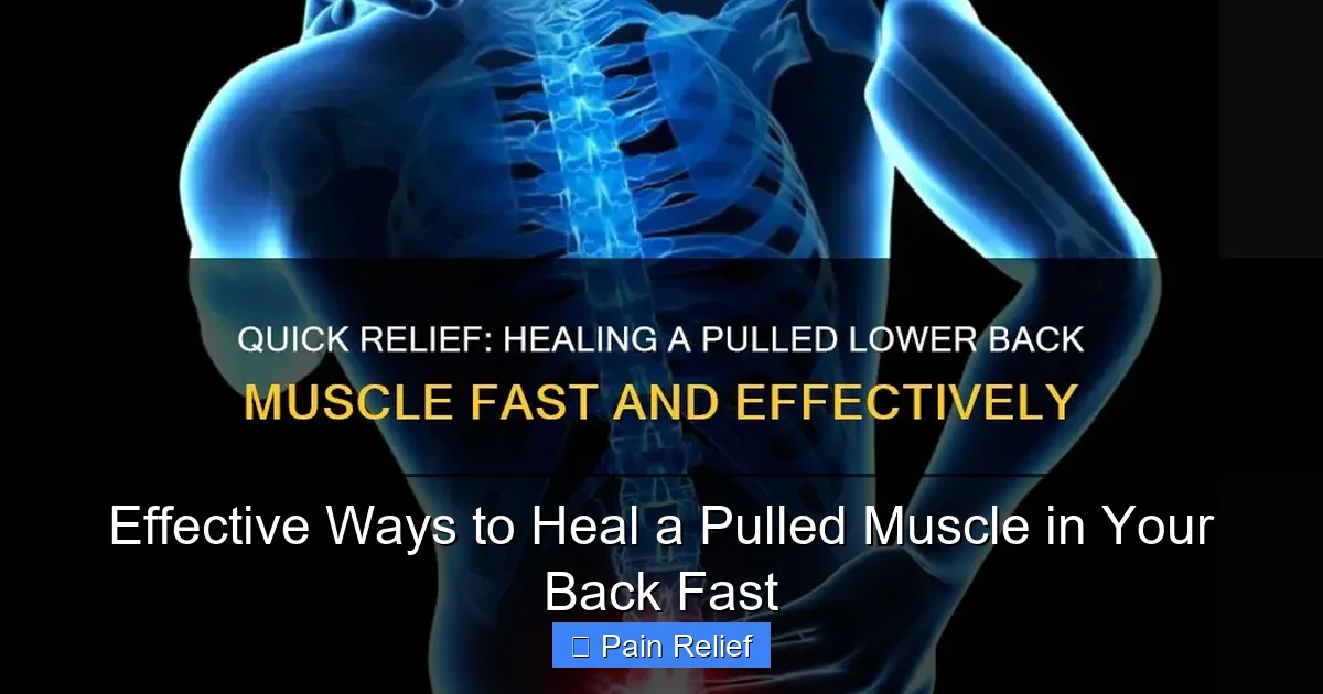 Effective Ways to Heal a Pulled Muscle in Your Back Fast