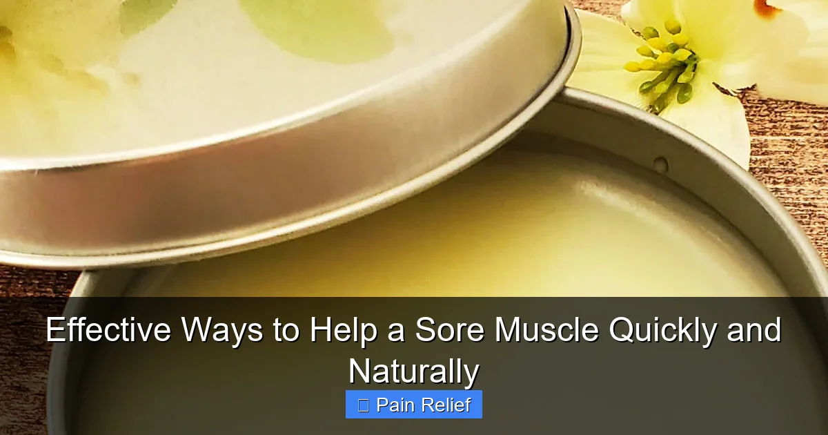 Effective Ways to Help a Sore Muscle Quickly and Naturally