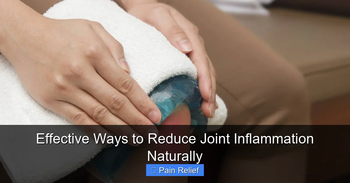 Effective Ways to Reduce Joint Inflammation Naturally
