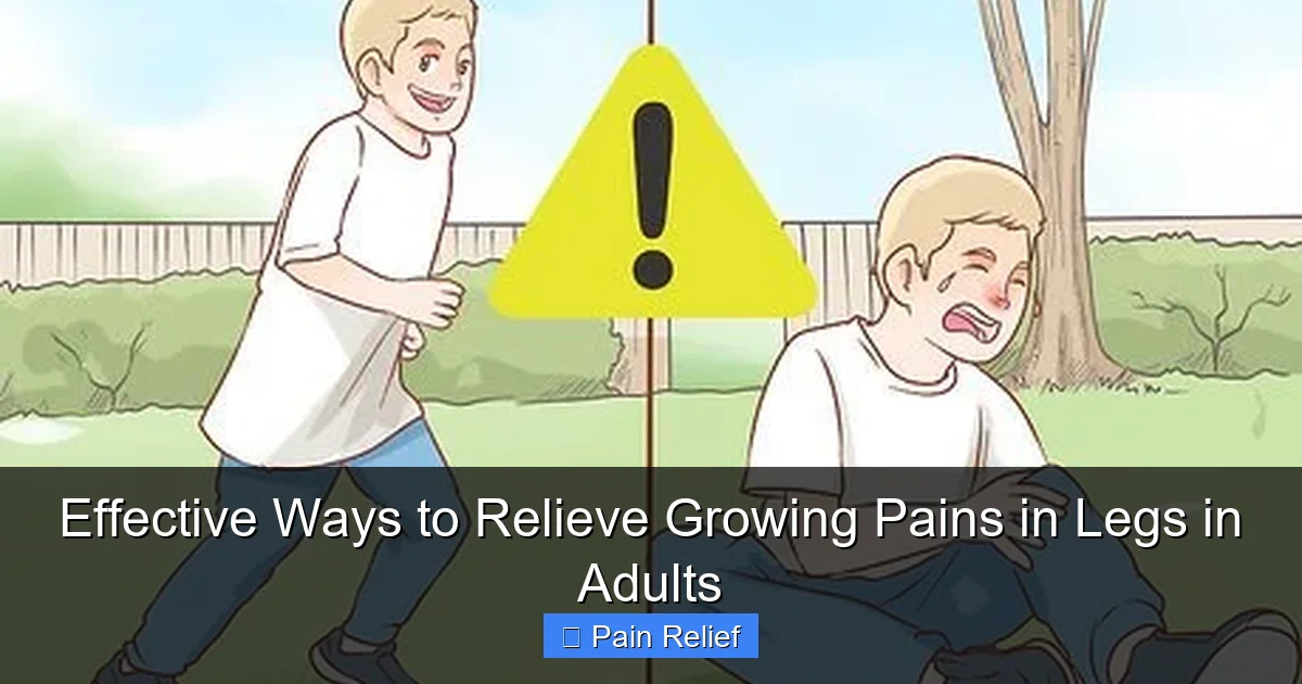Effective Ways to Relieve Growing Pains in Legs in Adults