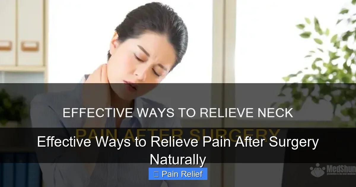 Effective Ways to Relieve Pain After Surgery Naturally