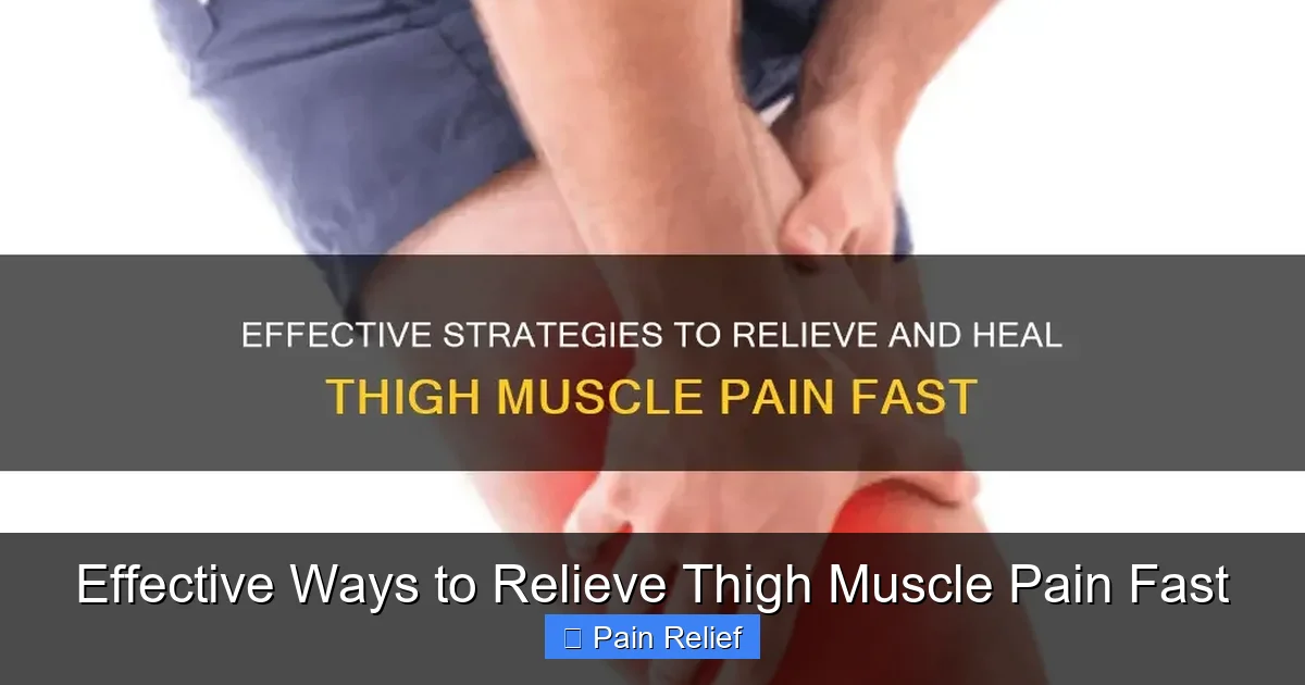 Effective Ways to Relieve Thigh Muscle Pain Fast