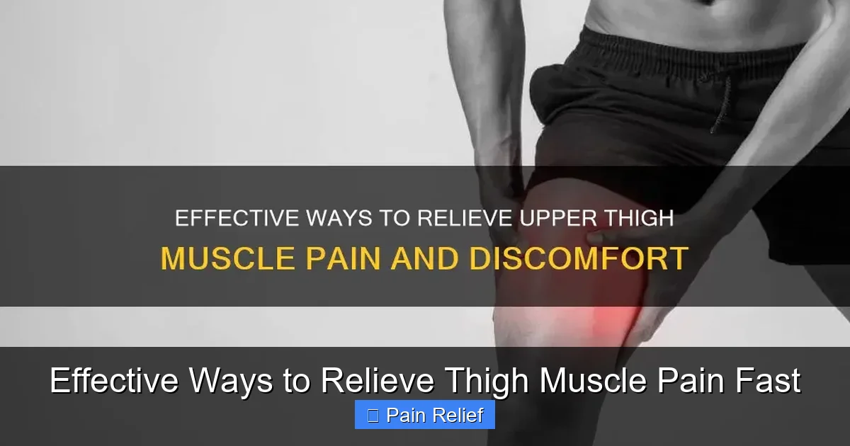 Effective Ways to Relieve Thigh Muscle Pain Fast