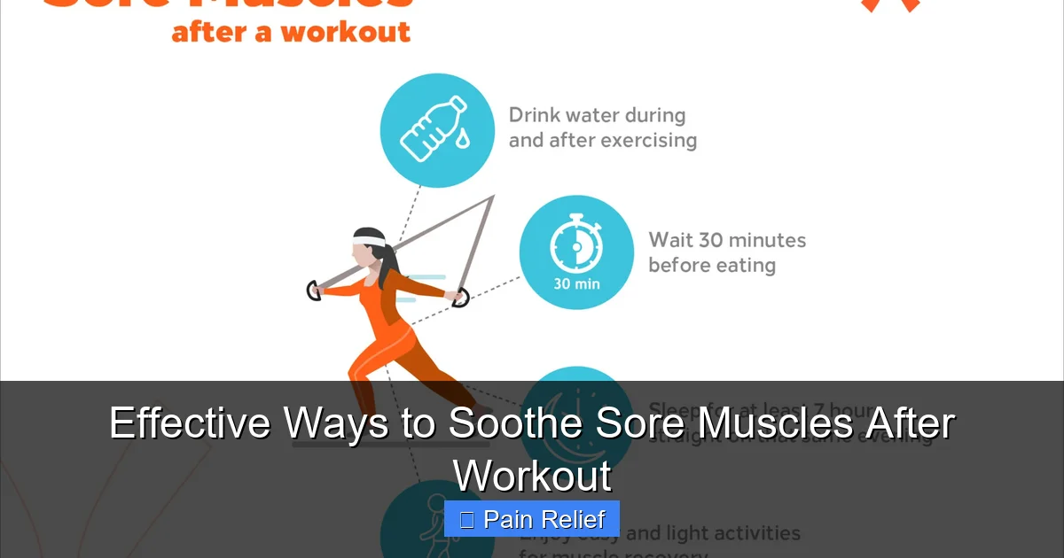 Effective Ways to Soothe Sore Muscles After Workout