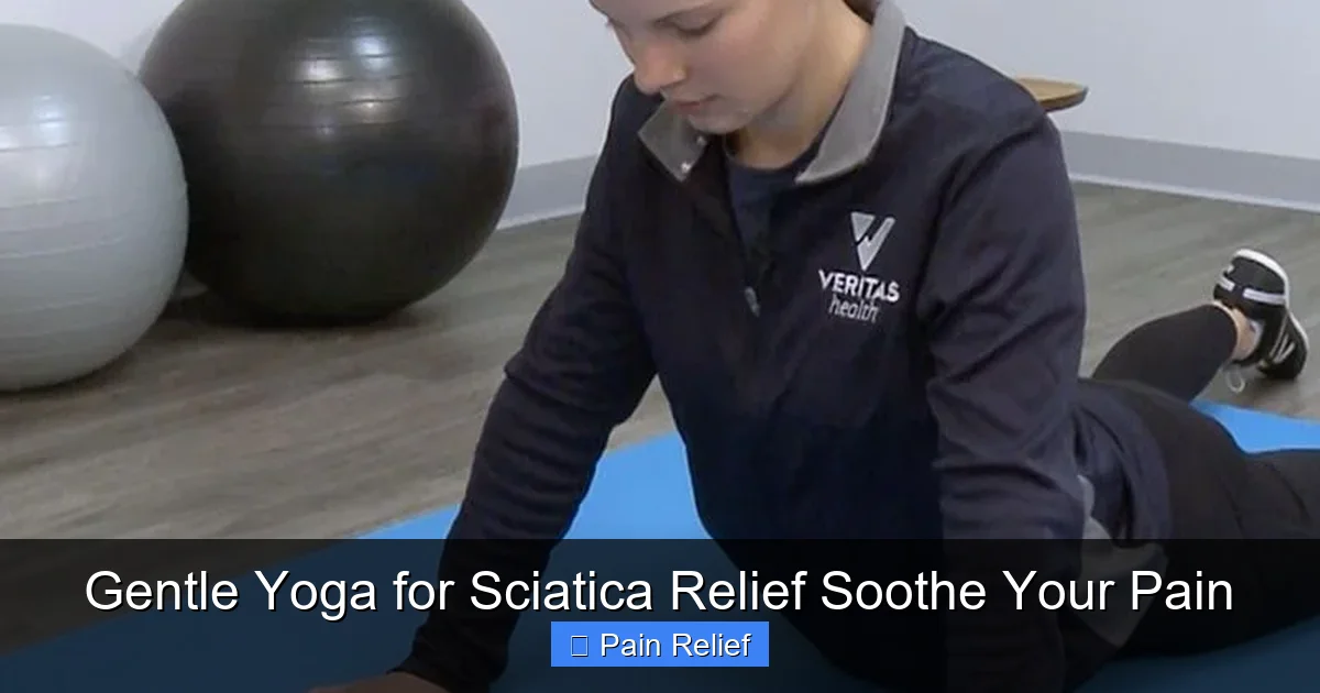 Gentle Yoga for Sciatica Relief Soothe Your Pain