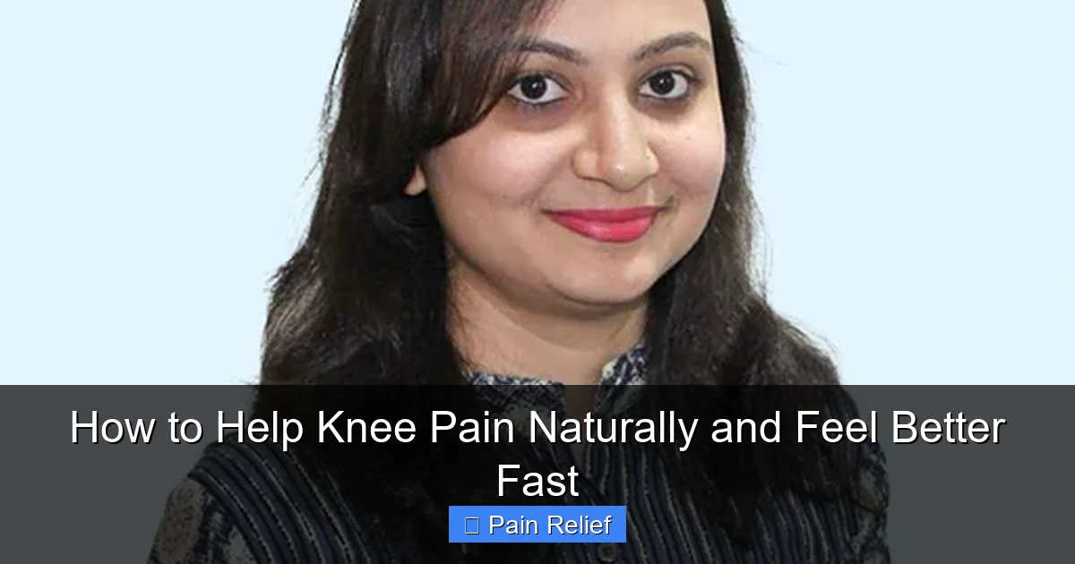 How to Help Knee Pain Naturally and Feel Better Fast