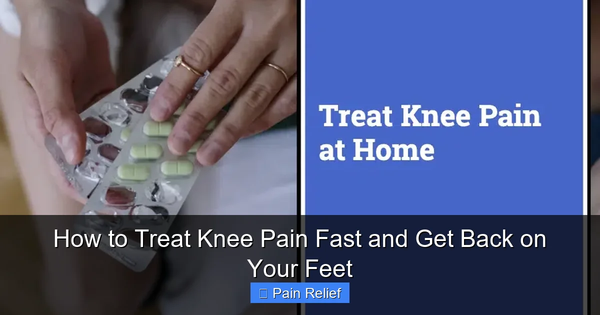How to Treat Knee Pain Fast and Get Back on Your Feet