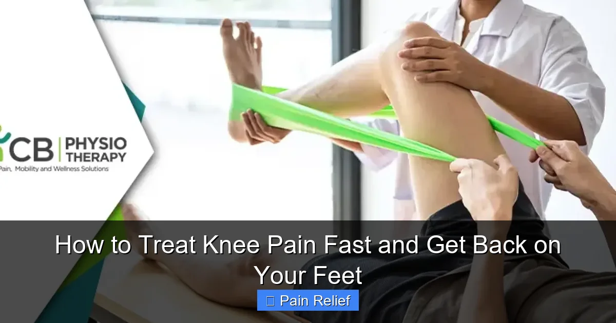 How to Treat Knee Pain Fast and Get Back on Your Feet