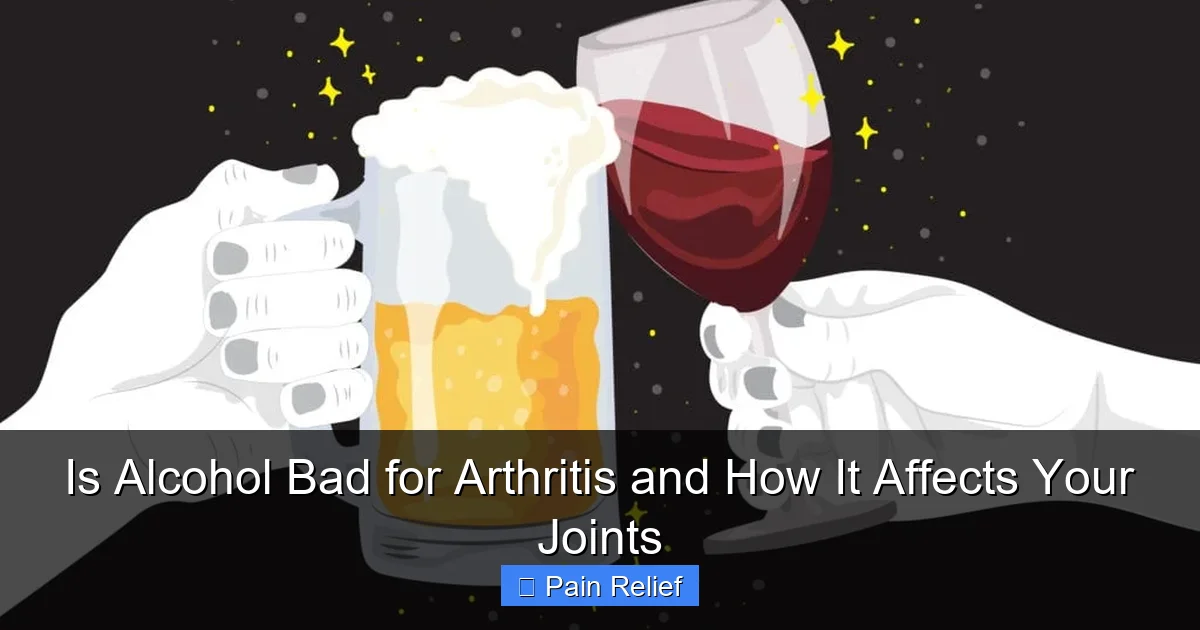 Is Alcohol Bad for Arthritis and How It Affects Your Joints