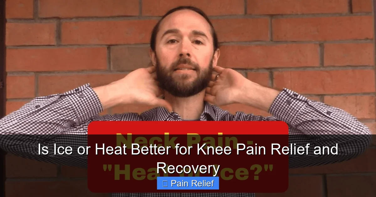 Is Ice or Heat Better for Knee Pain Relief and Recovery