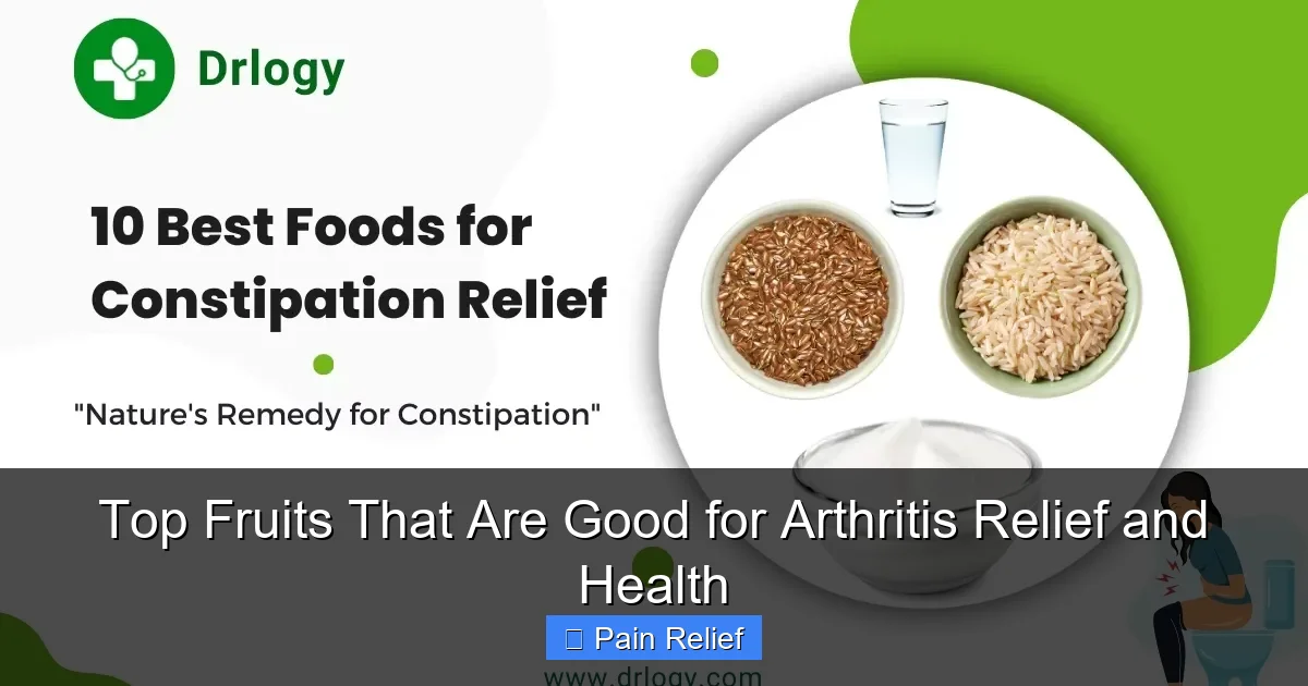 Top Fruits That Are Good for Arthritis Relief and Health