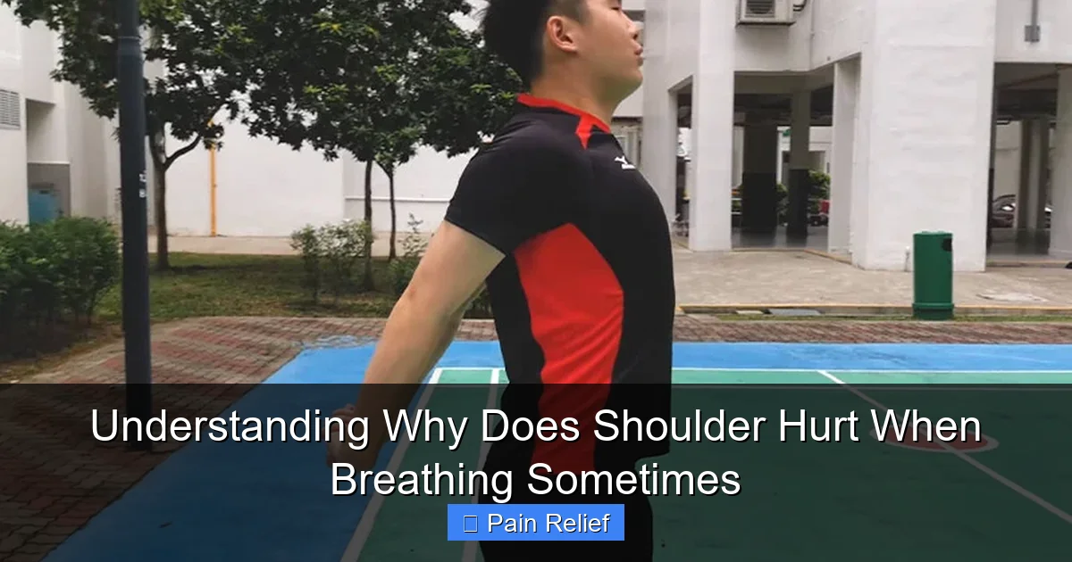 Understanding Why Does Shoulder Hurt When Breathing Sometimes