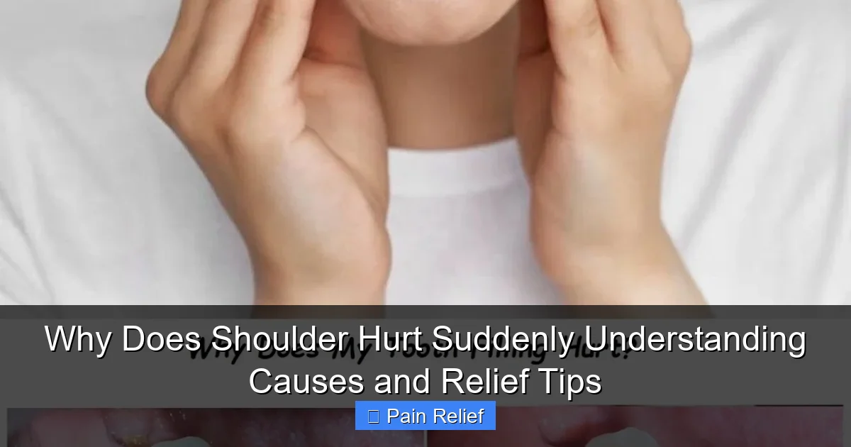 Why Does Shoulder Hurt Suddenly Understanding Causes and Relief Tips