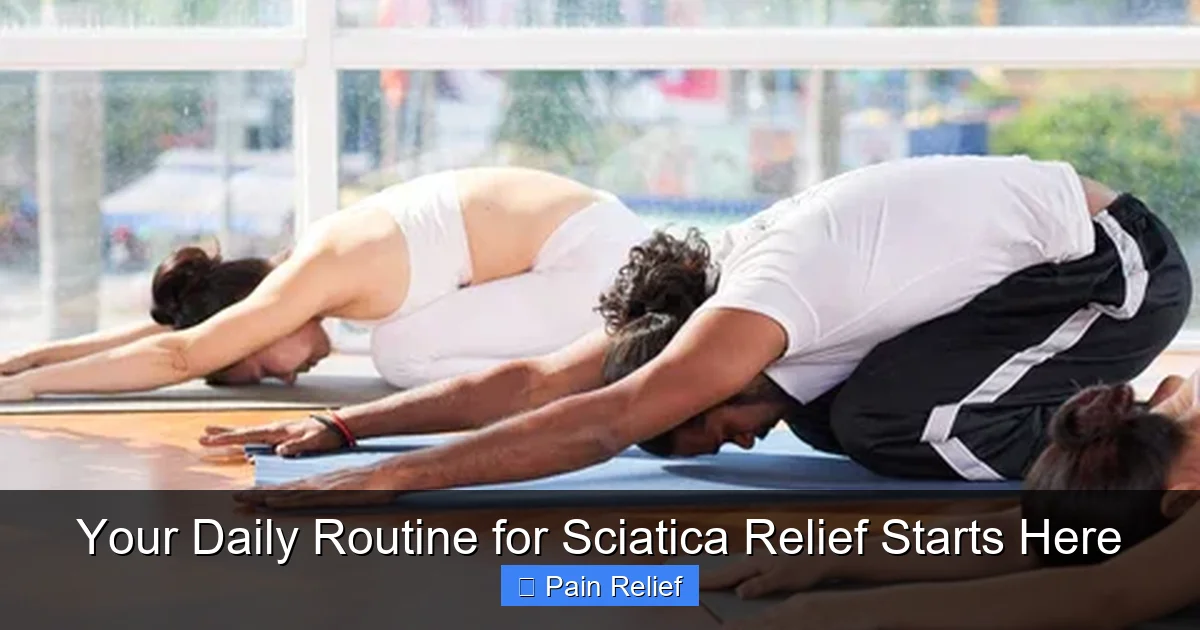 Your Daily Routine for Sciatica Relief Starts Here