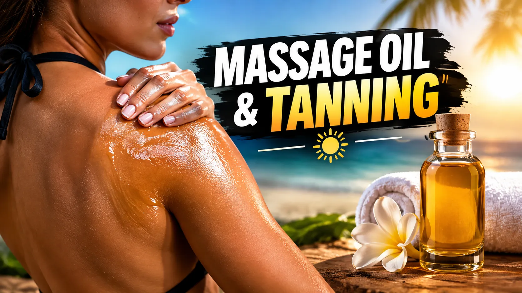 How Massage Oil Interacts With Tanning