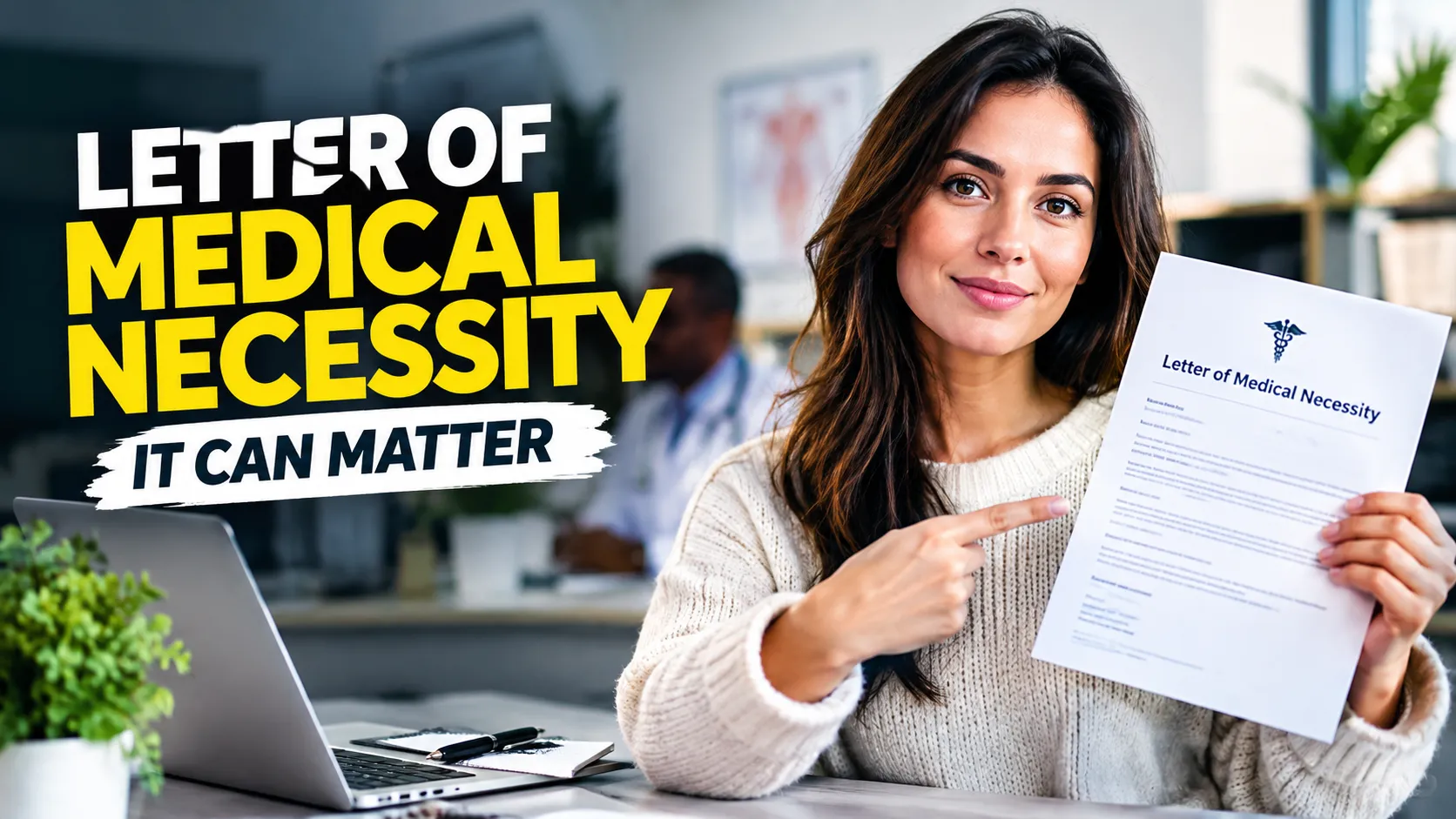 Why a Letter of Medical Necessity Can Matter