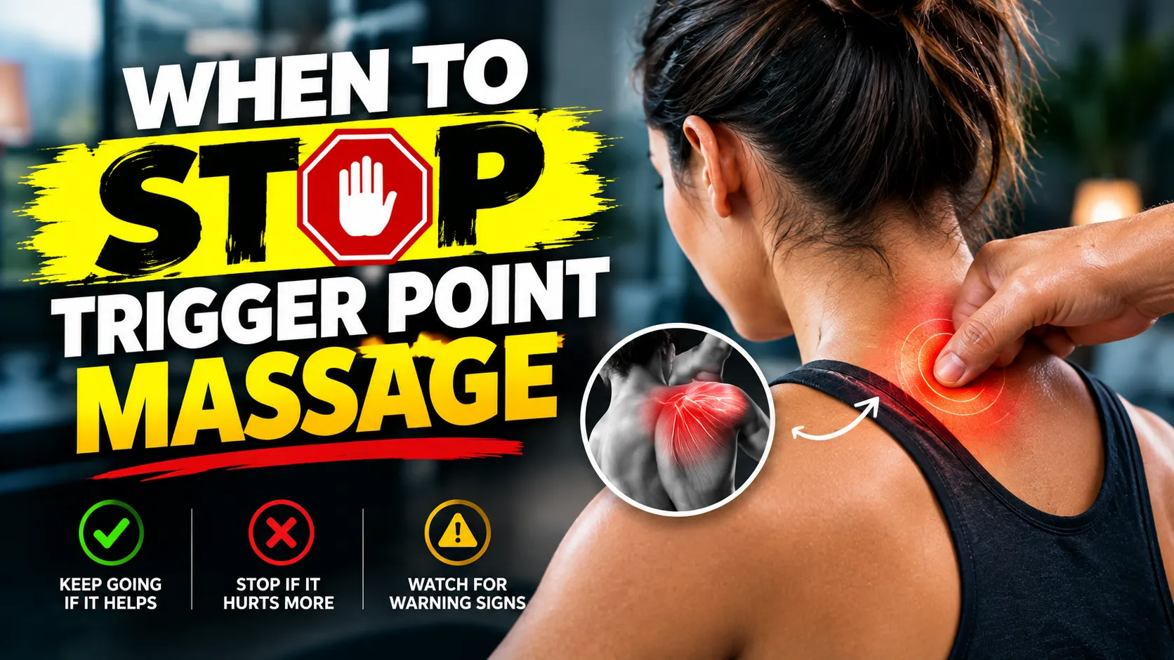 When to Stop Trigger Point Massage